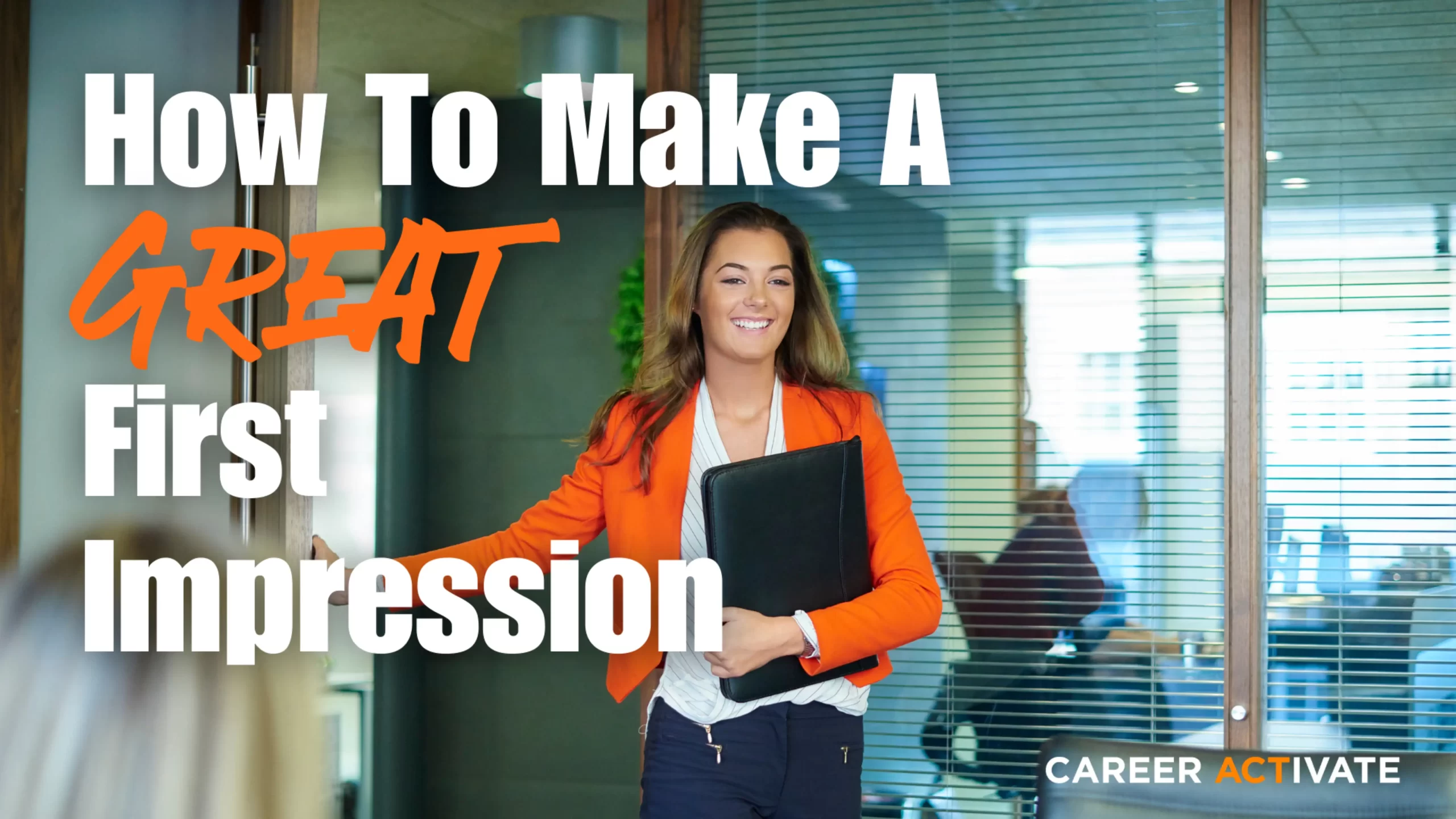 How To Make A GREAT First Impression